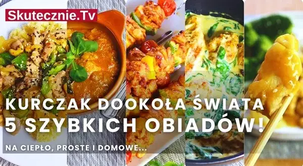 Szybki obiad z kurczaka: 20+ przepisów, które musisz znać!