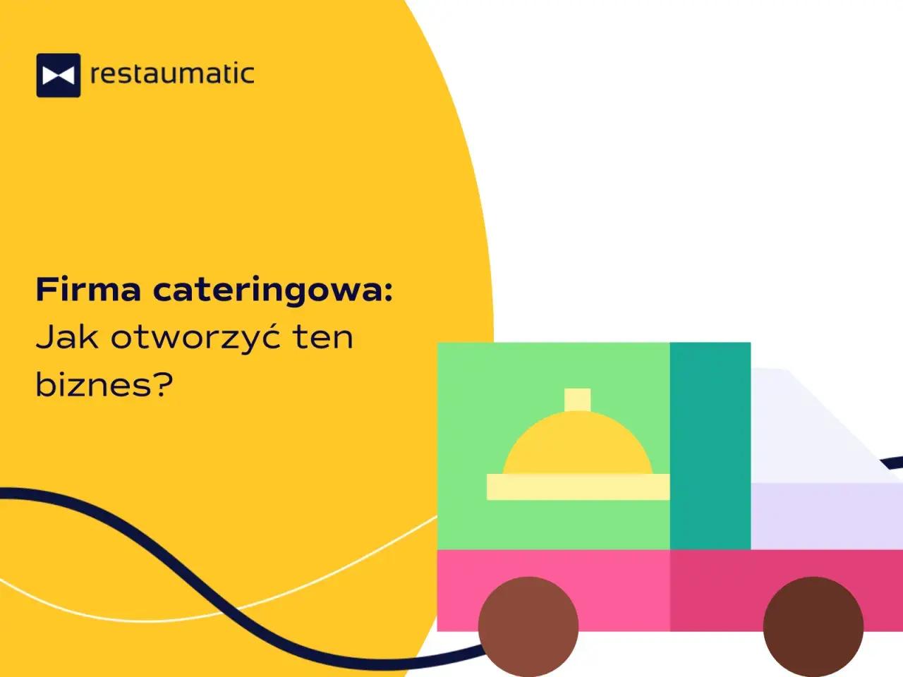 Ilustracja z logo i tekstem "Firma cateringowa: Jak otworzyć ten biznes?" oraz stylizowaną ciężarówką dostawczą.